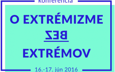 Konferencia „ O EXTRÉMIZME BEZ EXTRÉMOV“