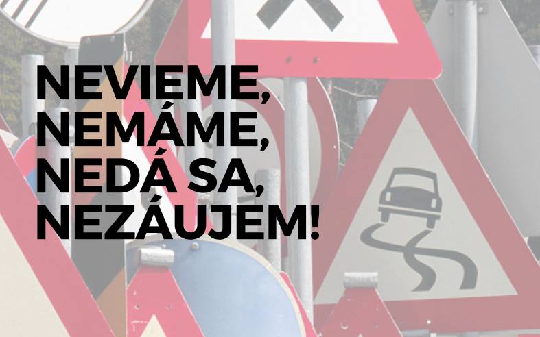 Nevieme, nemáme, nedá sa, nezáujem! diskusia