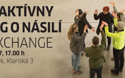 Interaktívny dialóg o násilí – “The Exchange”