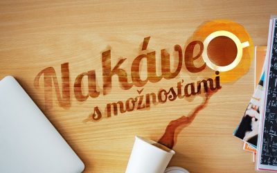 Na káve s možnosťami